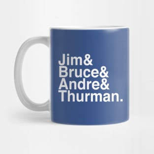 Jim & Bruce & Andre & Thurman Mug